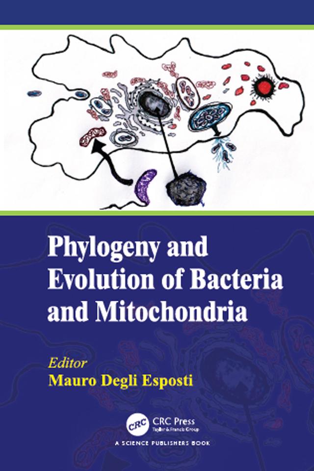 Phylogeny and Evolution of Bacteria and Mitochondria by Mauro Degli Esposti