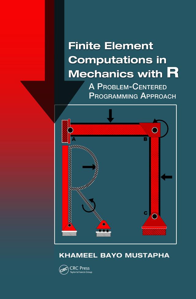 Finite Element Computations in Mechanics with R by Khameel Bayo Mustapha