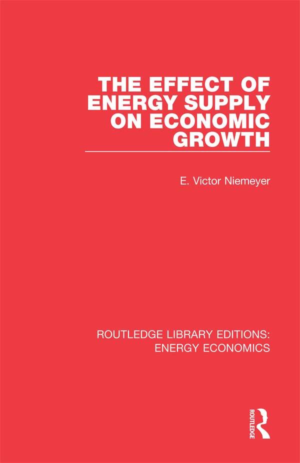 The Effect of Energy Supply on Economic Growth by E. Victor Niemeyer