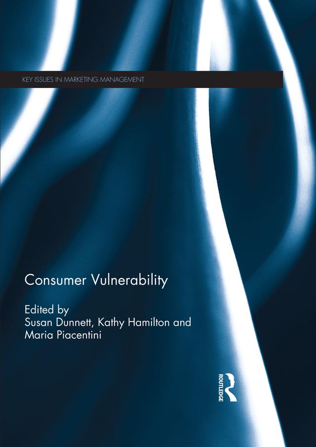 Consumer Vulnerability by Kathy Hamilton, Maria Piacentini, Susan Dunnett