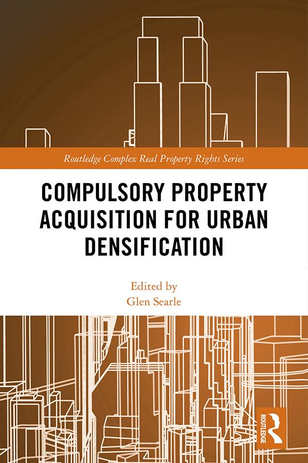 Compulsory Property Acquisition for Urban Densification by Glen Searle