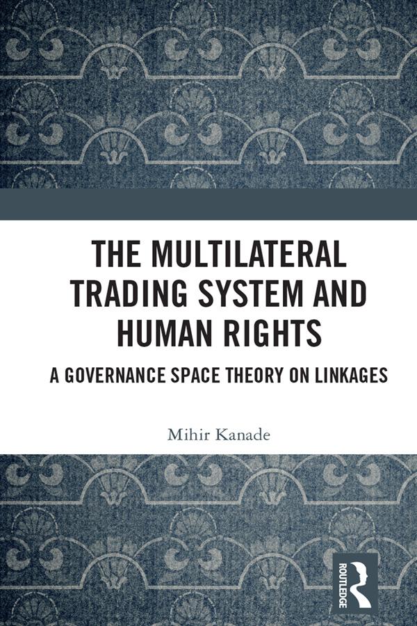 The Multilateral Trading System and Human Rights