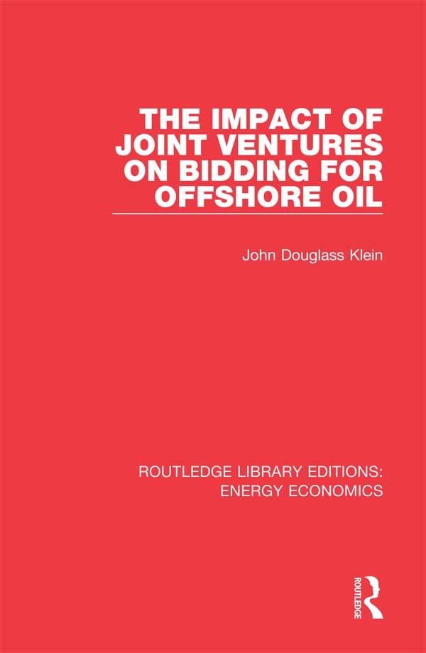 The Impact of Joint Ventures on Bidding for Offshore Oil by John Douglass Klein