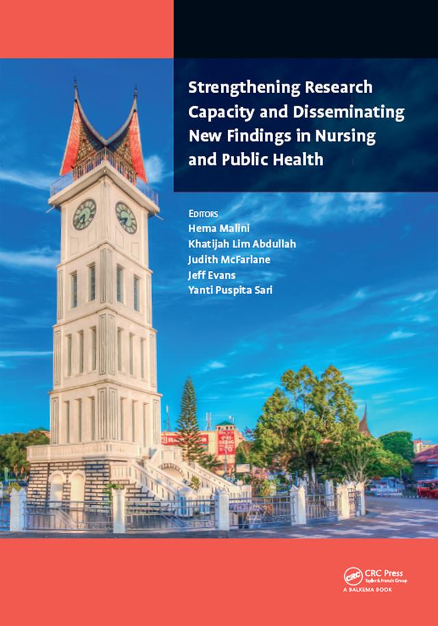 Strengthening Research Capacity and Disseminating New Findings in Nursing and Public Health by Hema Malini, Jeff Evans, Judith McFarlane, Khatijah Abdullah, Yanti Sari