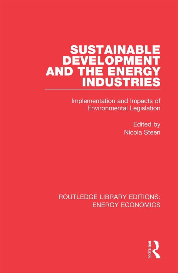 Sustainable Development and the Energy Industries by Nicola Steen