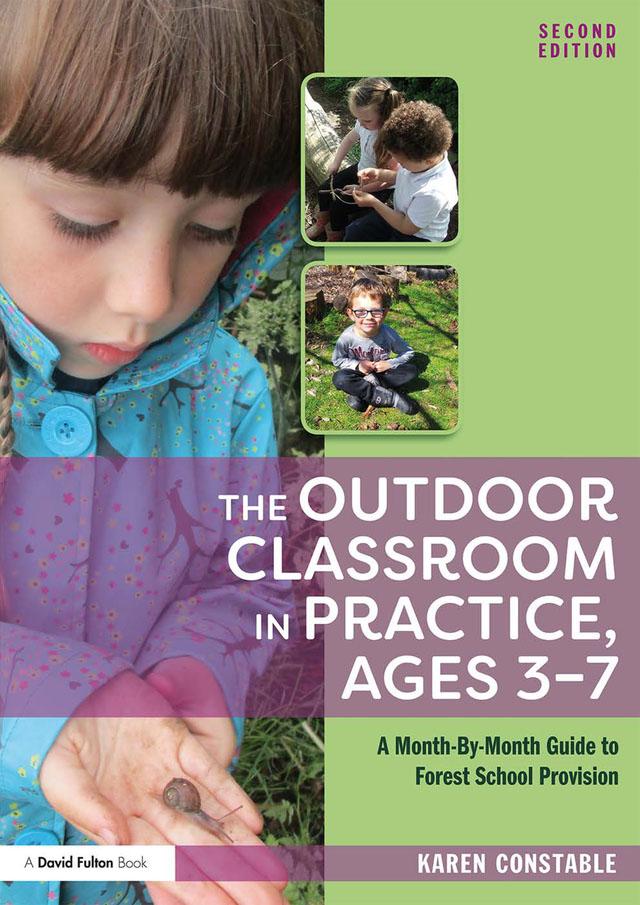 The Outdoor Classroom in Practice, Ages 3–7 by Karen Constable