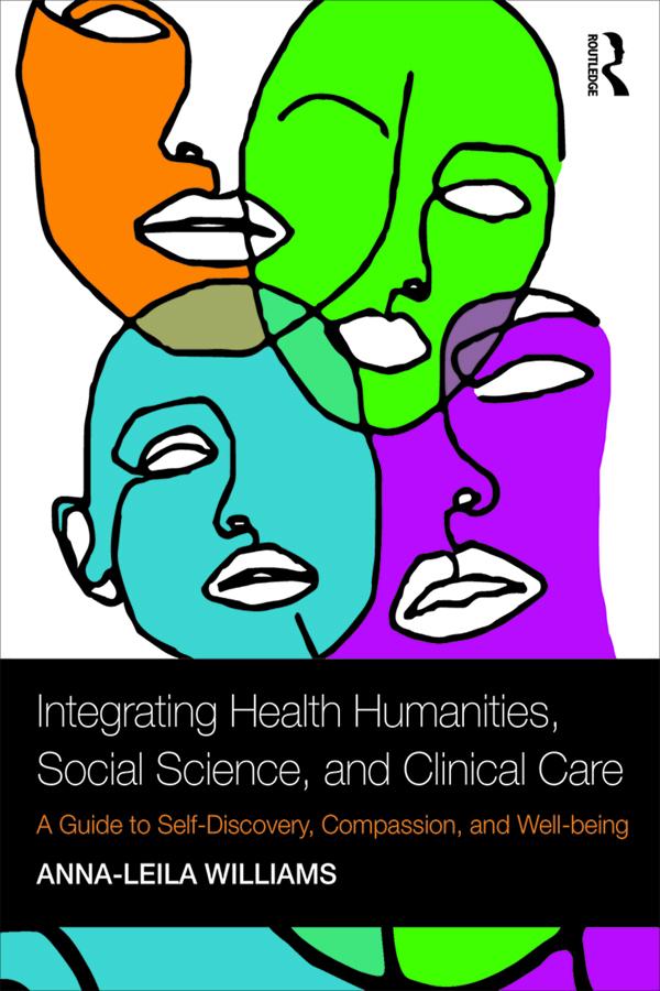 Integrating Health Humanities, Social Science, and Clinical Care by Anna-leila Williams