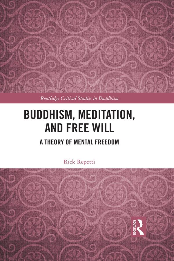 Buddhism, Meditation, and Free Will by Rick Repetti
