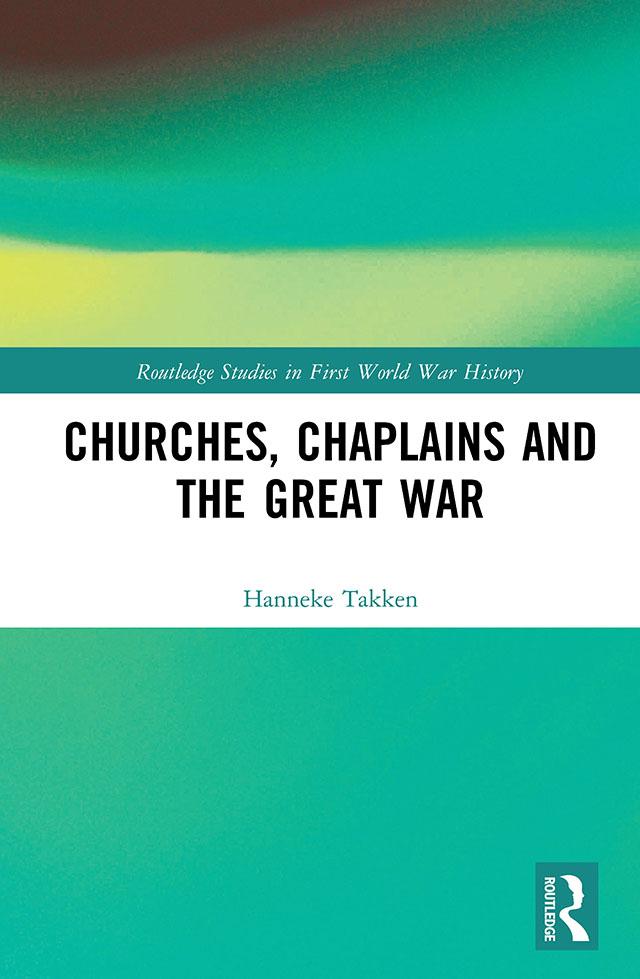 Churches, Chaplains and the Great War by Hanneke Takken