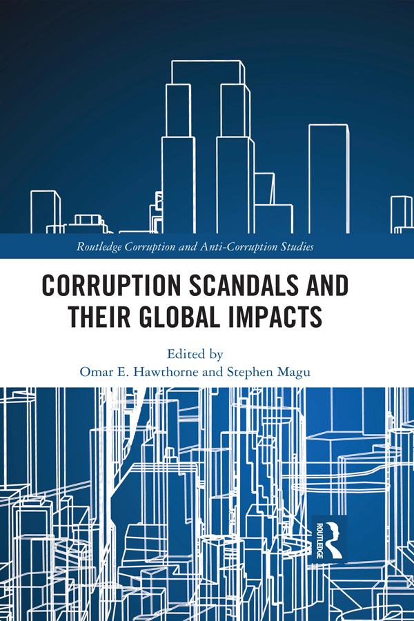 Corruption Scandals and their Global Impacts by Omar E. Hawthorne, Stephen Magu