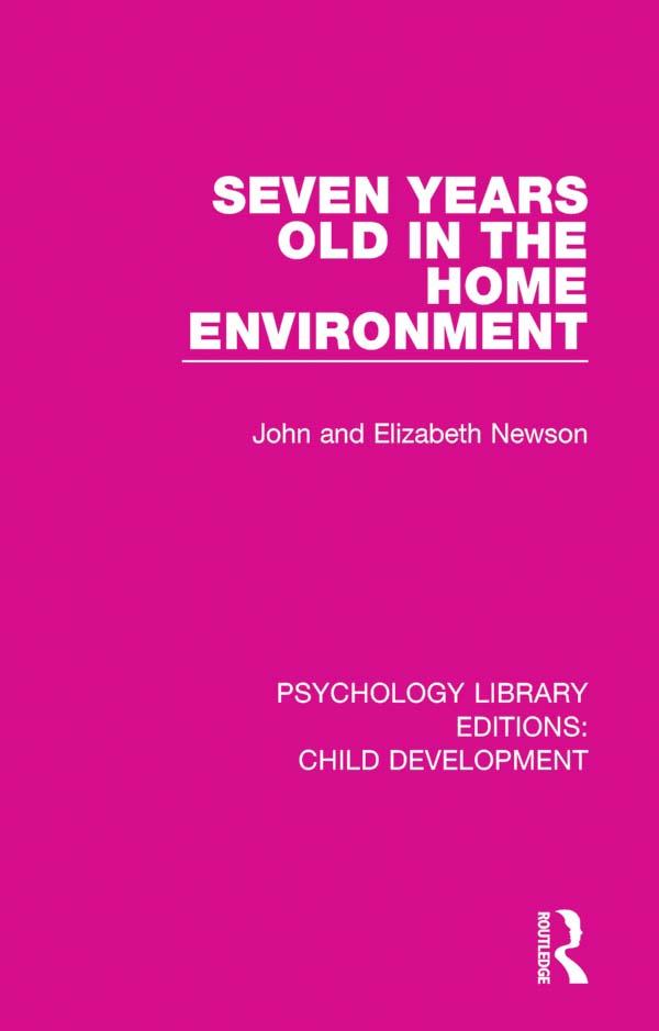 Seven Years Old in the Home Environment by Elizabeth Newson, John Newson