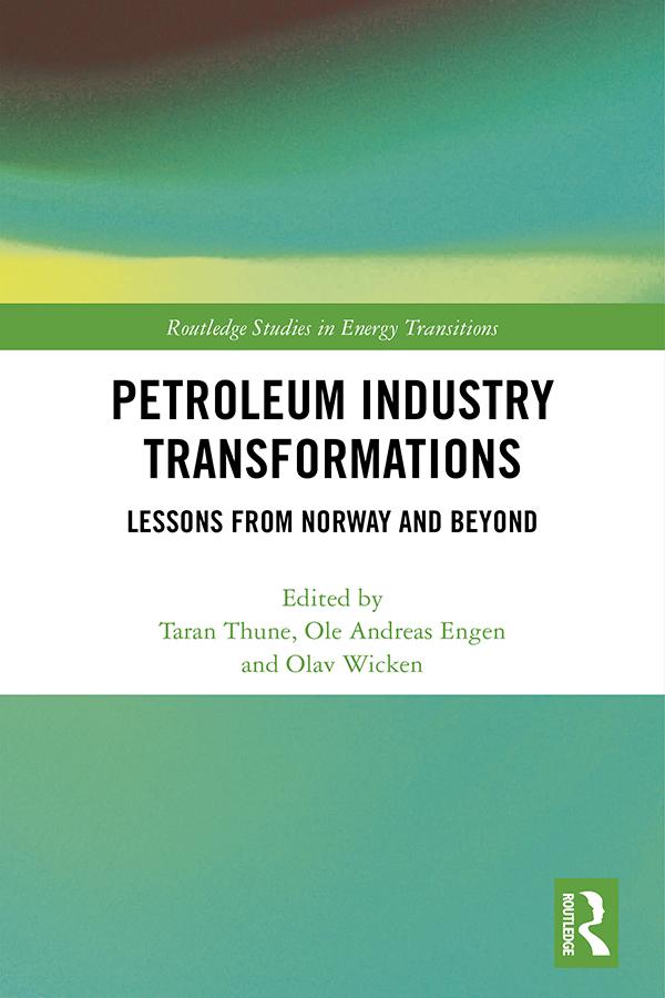 Petroleum Industry Transformations by Olav Wicken, Ole Andreas Engen, Taran Thune