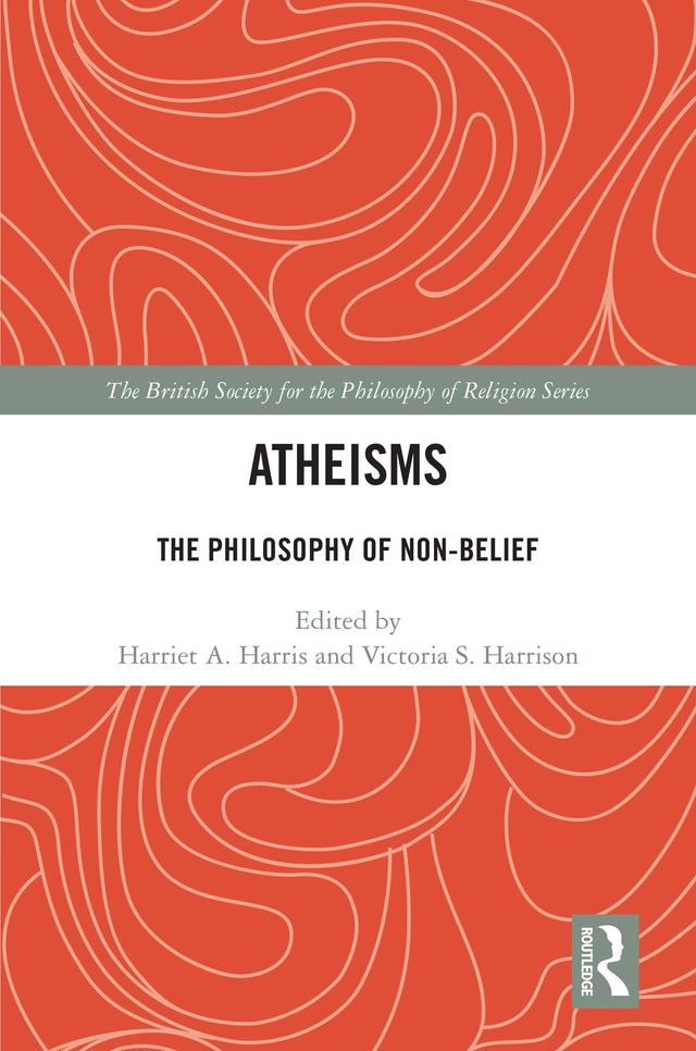 Atheisms by Harriet A. Harris, Victoria S. Harrison