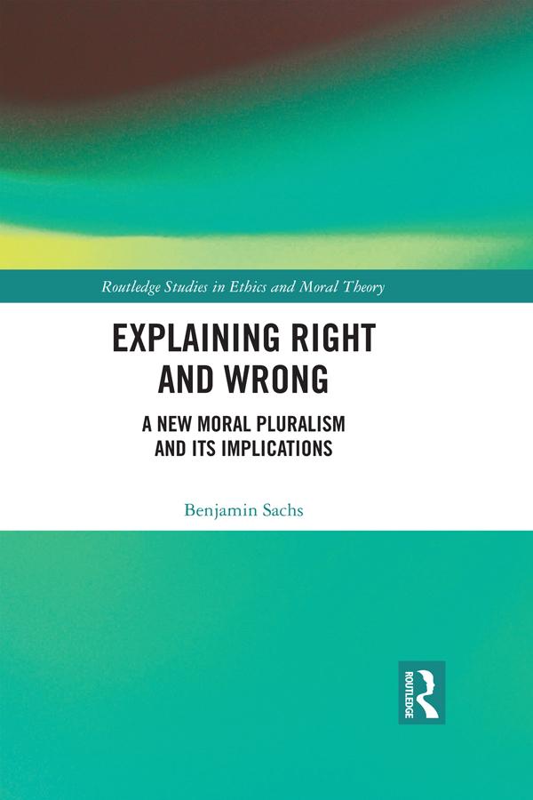 Explaining Right and Wrong by Benjamin Sachs