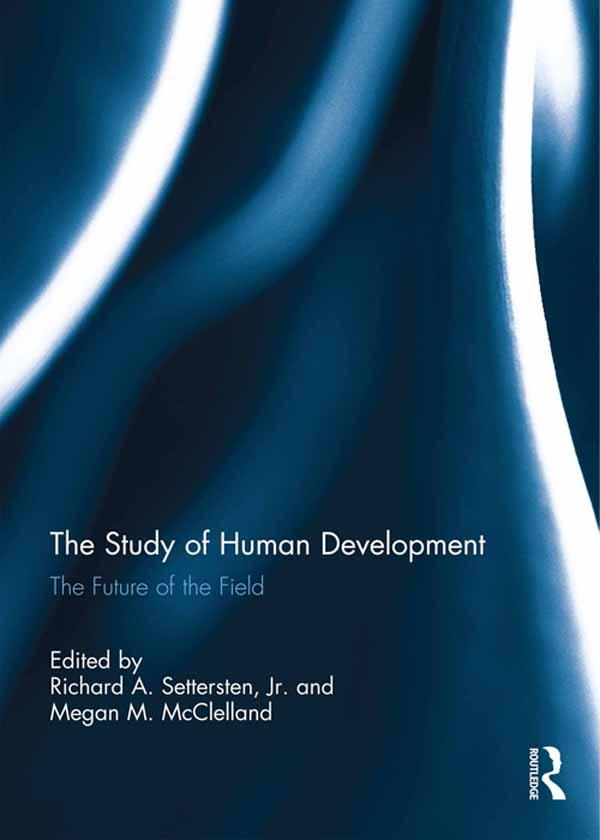 The Study of Human Development by Megan M. McClelland, Richard A. Settersten Jr.