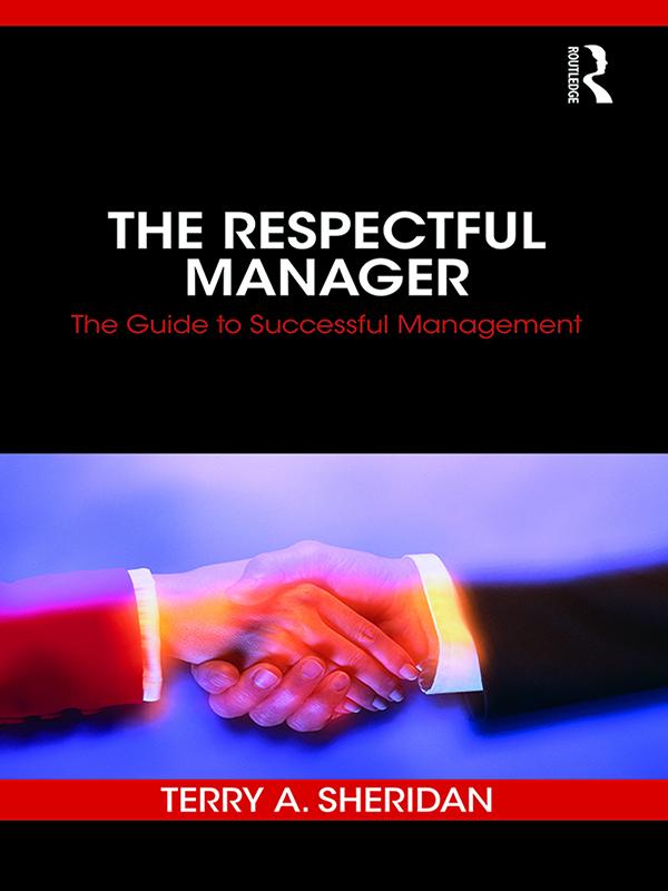 The Respectful Manager by Terry A. Sheridan