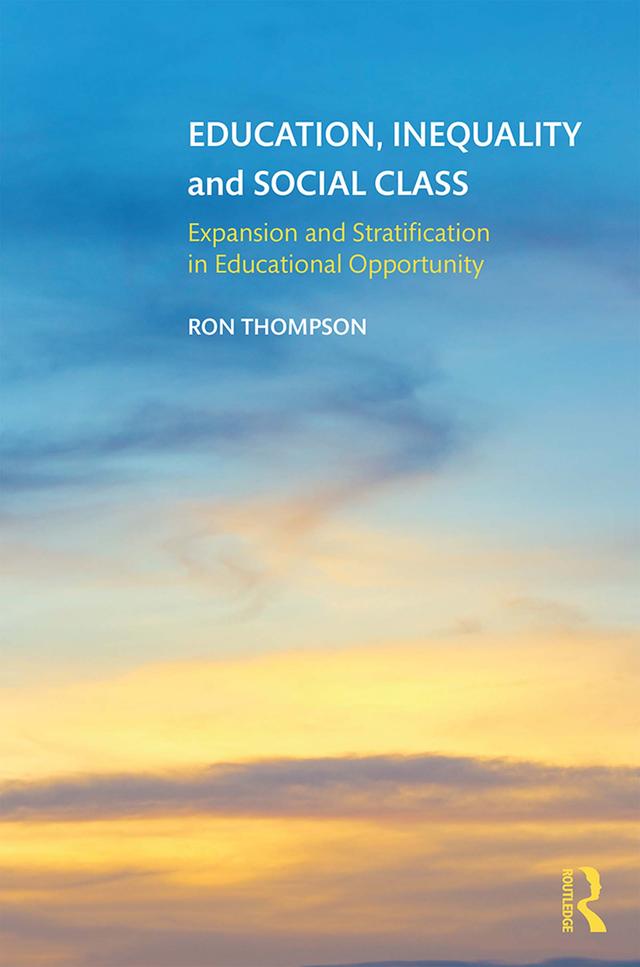Education, Inequality and Social Class by Ron Thompson