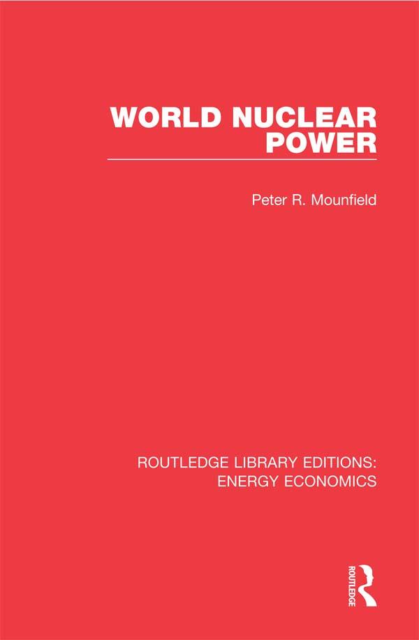 World Nuclear Power by Peter R Mounfield