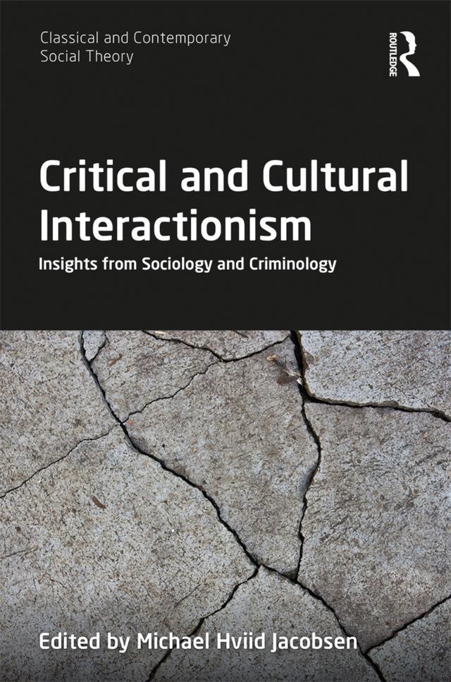 Critical and Cultural Interactionism by Michael Hviid Jacobsen