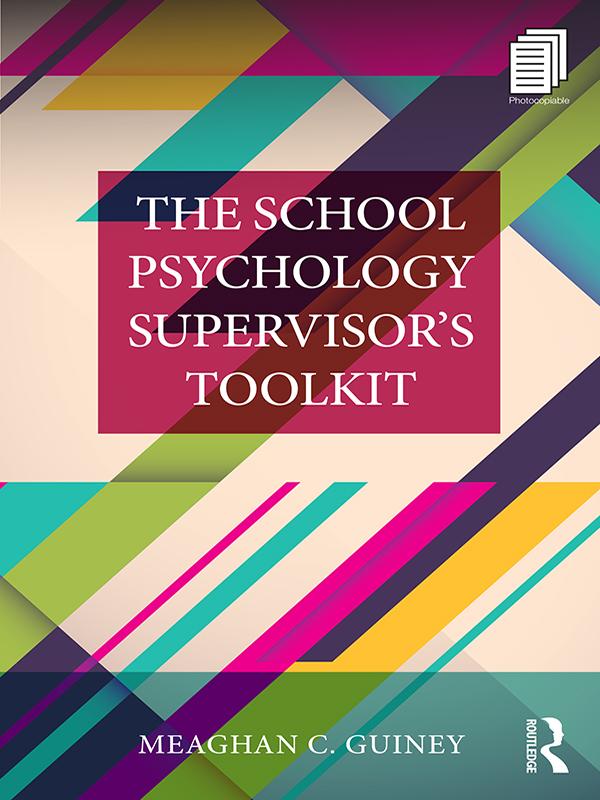 The School Psychology Supervisor’s Toolkit by Meaghan C. Guiney
