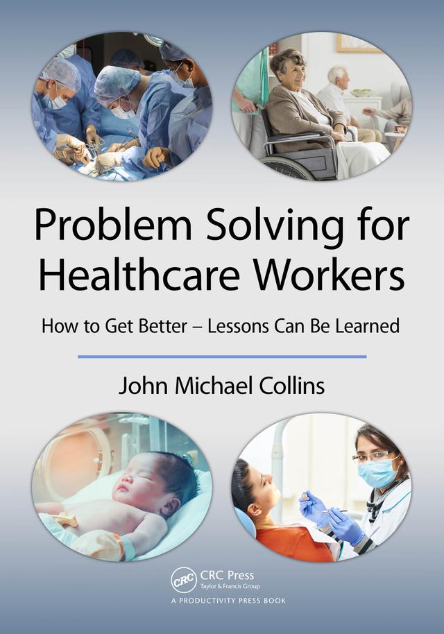 Problem Solving for Healthcare Workers by John Michael Collins