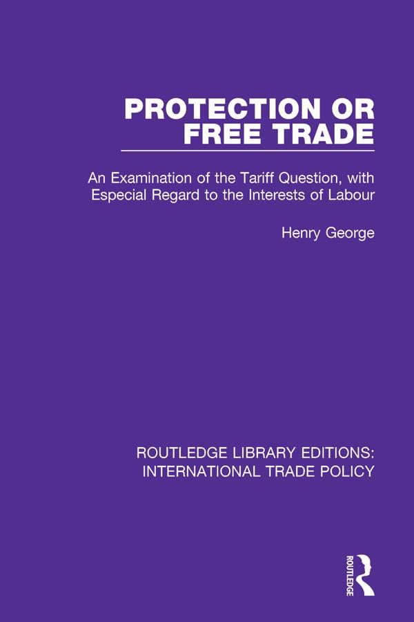 Protection or Free Trade by Henry George