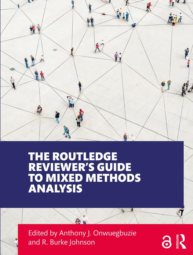 The Routledge Reviewer’s Guide to Mixed Methods Analysis by Anthony J. Onwuegbuzie, R. Burke Johnson
