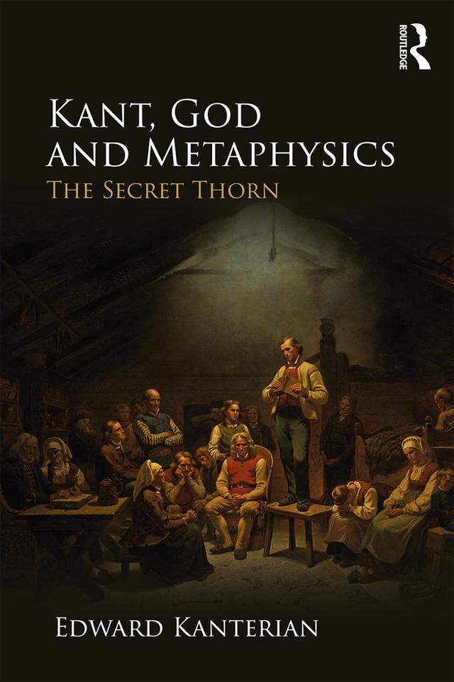 Kant, God and Metaphysics by Edward Kanterian