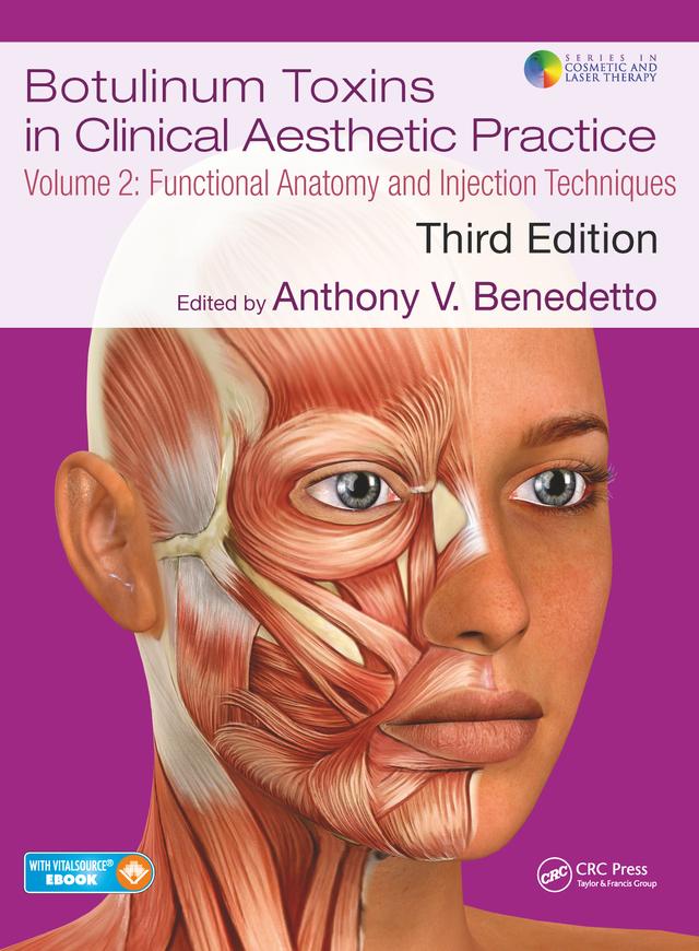Botulinum Toxins in Clinical Aesthetic Practice 3E, Volume Two by Anthony V Benedetto
