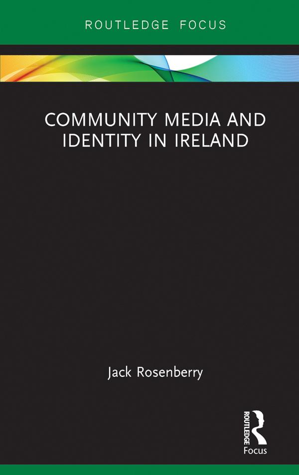 Community Media and Identity in Ireland by Jack Rosenberry