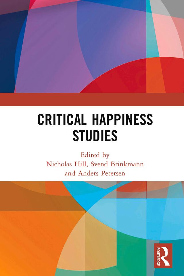 Critical Happiness Studies by Anders Petersen, Nicholas Hill, Svend Brinkmann