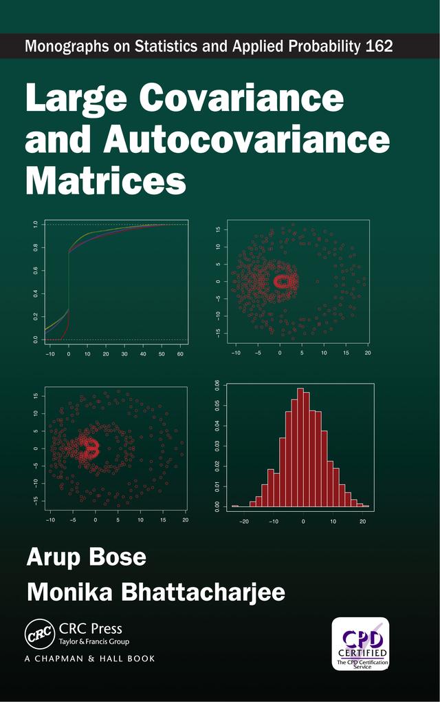 Large Covariance and Autocovariance Matrices by Arup Bose, Monika Bhattacharjee