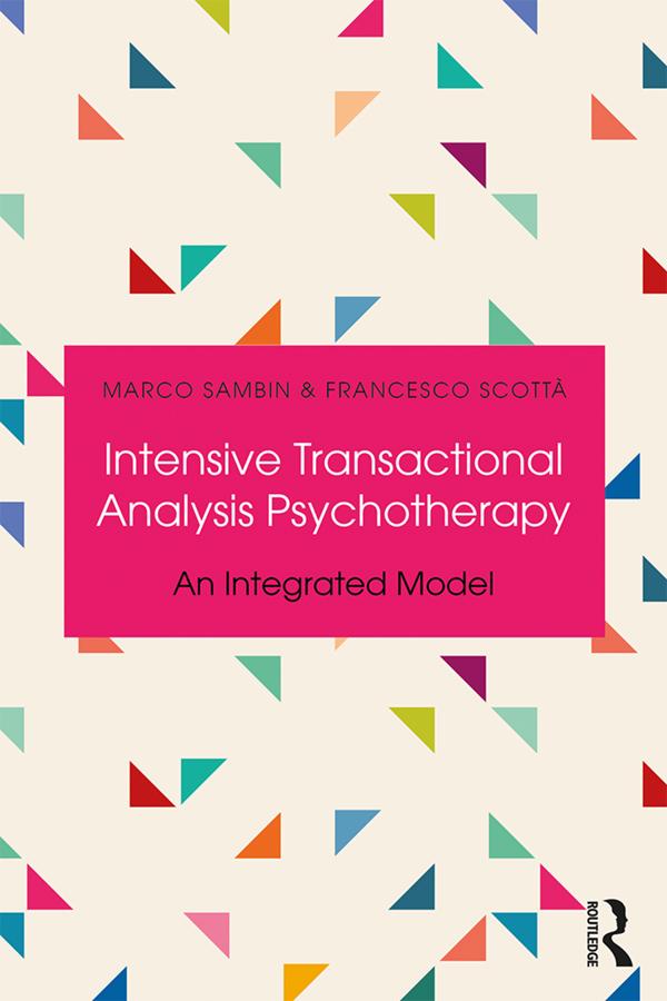 Intensive Transactional Analysis Psychotherapy by Francesco Scotta, Marco Sambin
