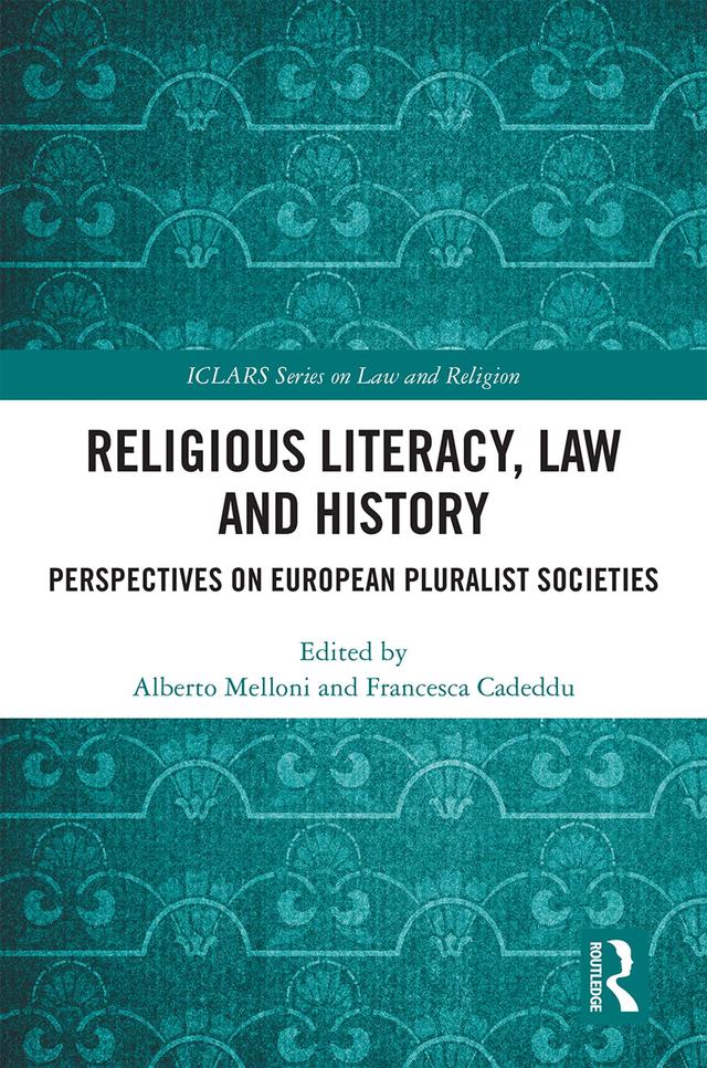 Religious Literacy, Law and History by Alberto Melloni, Francesca Cadeddu