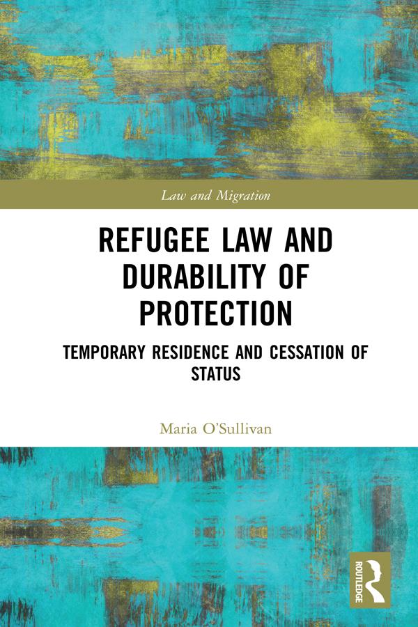Refugee Law and Durability of Protection by Maria O’Sullivan
