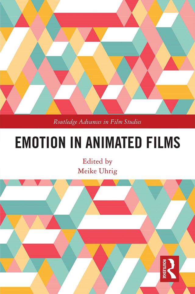 Emotion in Animated Films by Meike Uhrig