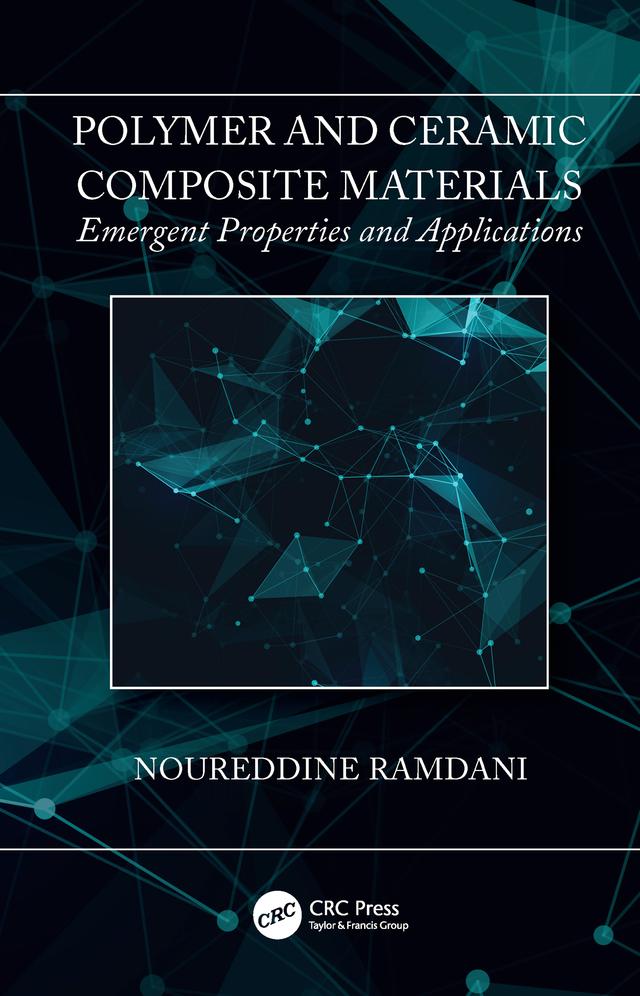 Polymer and Ceramic Composite Materials by Noureddine Ramdani