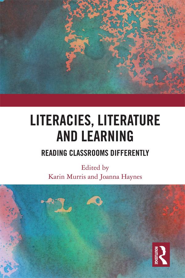 Literacies, Literature and Learning by Joanna Haynes, Karin Murris