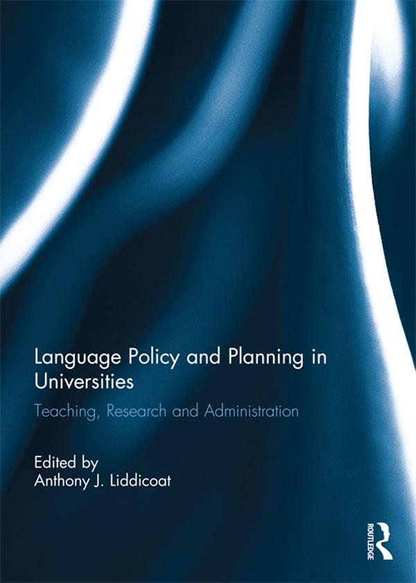 Language Policy and Planning in Universities by Anthony J. Liddicoat
