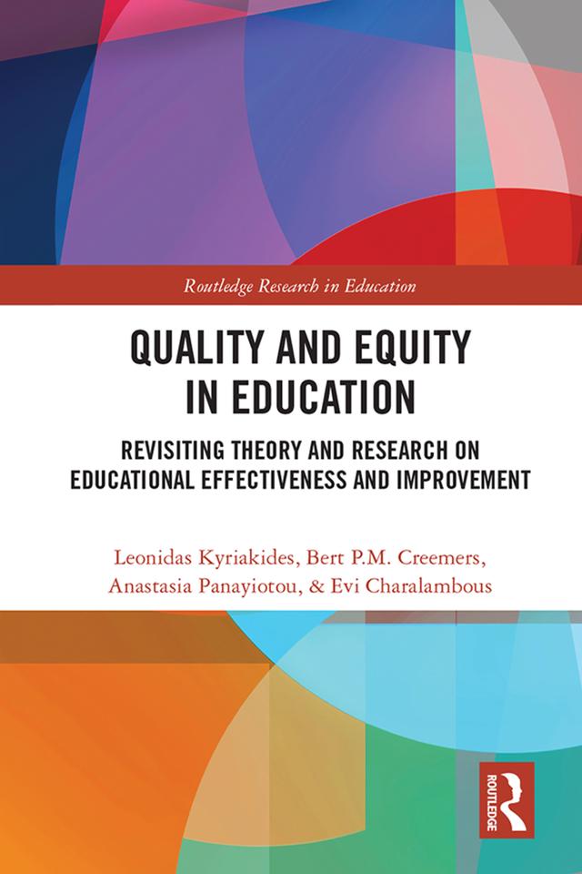 Quality and Equity in Education by Anastasia Panayiotou, Bert P.M. Creemers, Evi Charalambous, Leonidas Kyriakides
