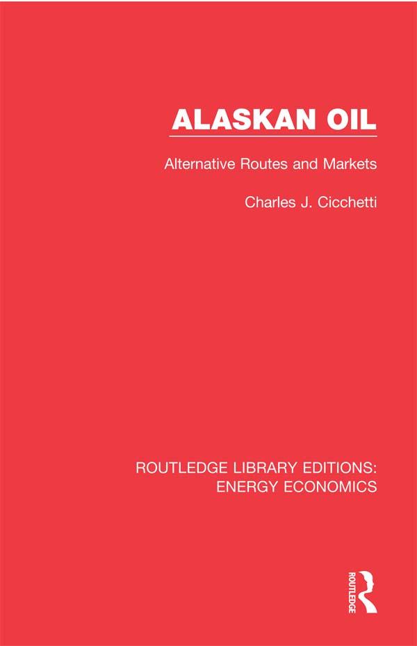 Alaskan Oil by Charles J. Cicchetti