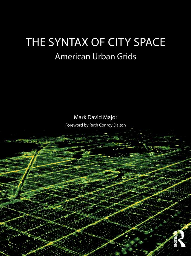 The Syntax of City Space by Mark David Major