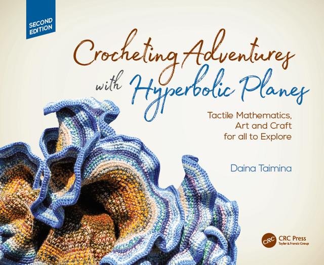 Crocheting Adventures with Hyperbolic Planes by Daina Taimina