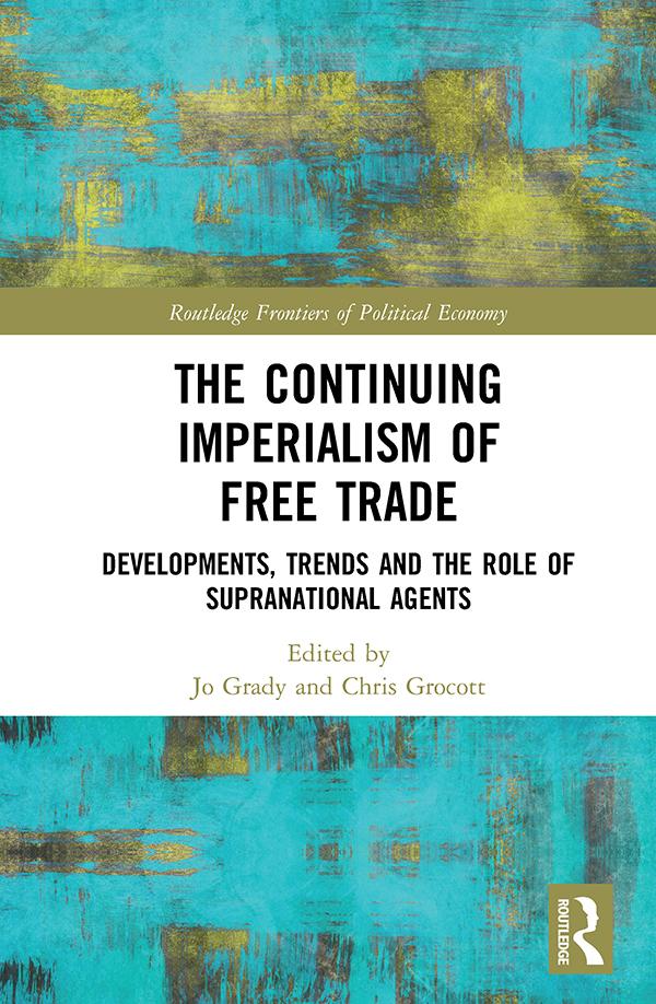 The Continuing Imperialism of Free Trade