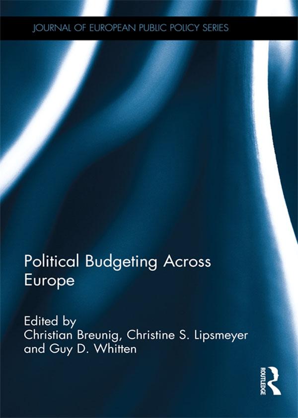 Political Budgeting Across Europe by Christian Breunig, Christine S. Lipsmeyer, Guy D. Whitten