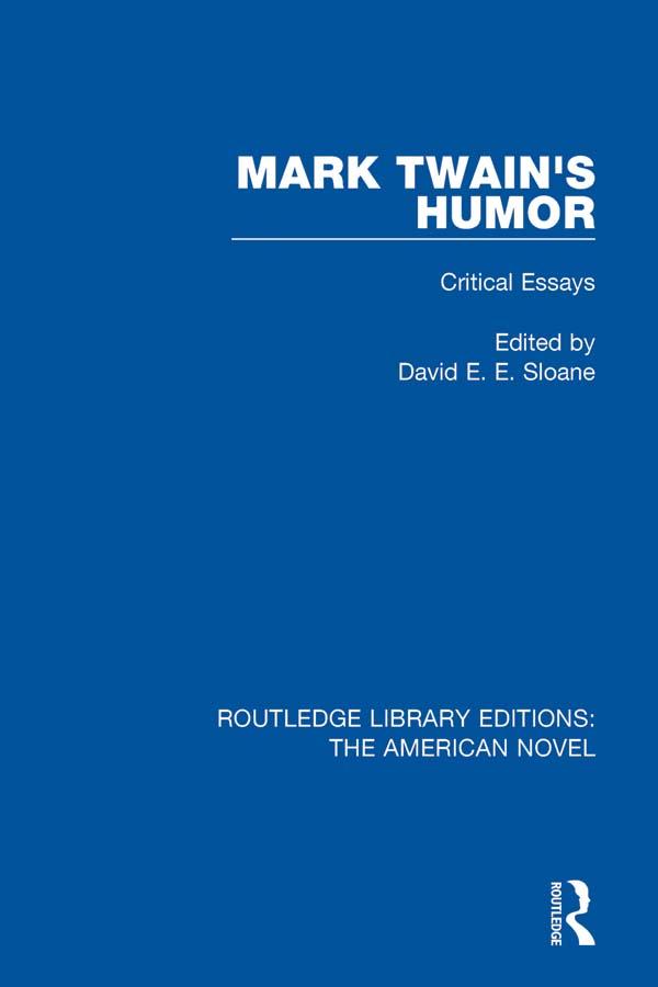 Mark Twain's Humor by David E. E. Sloane