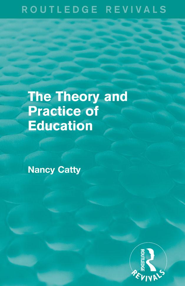 The Theory and Practice of Education (1934) by Nancy Catty