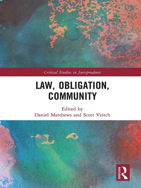 Law, Obligation, Community by Daniel Matthews, Scott Veitch