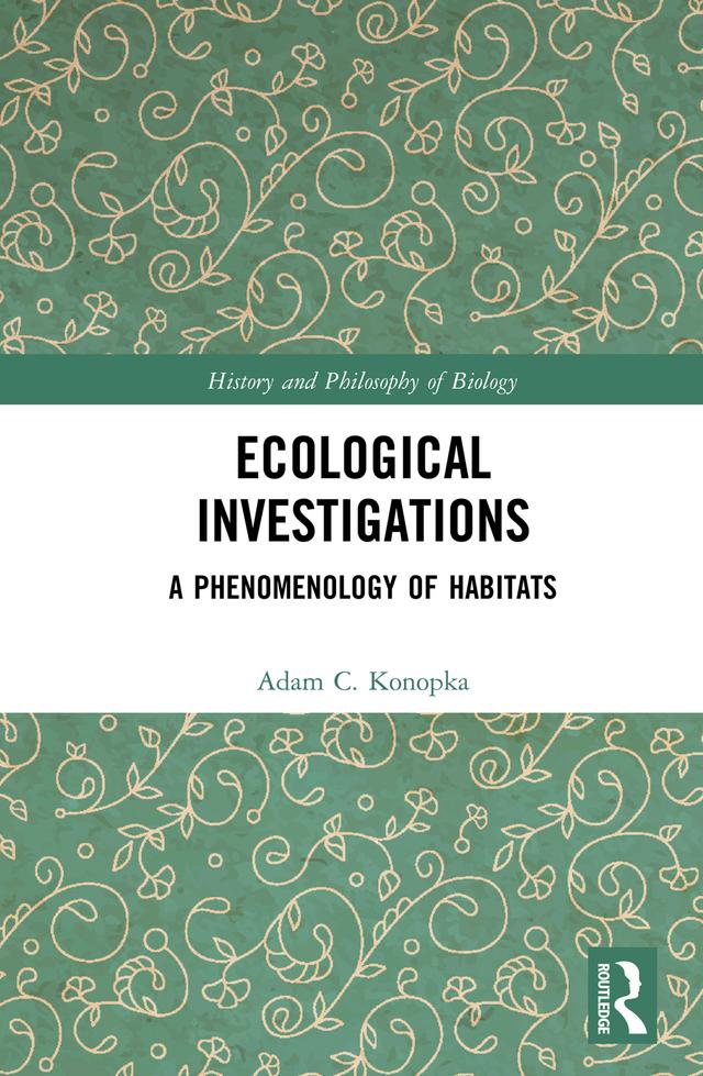 Ecological Investigations by Adam Konopka