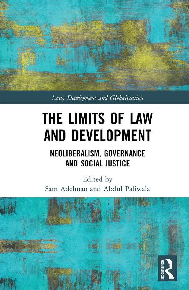 The Limits of Law and Development by Abdul Paliwala, Sam Adelman